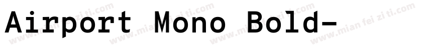 Airport Mono Bold字体转换